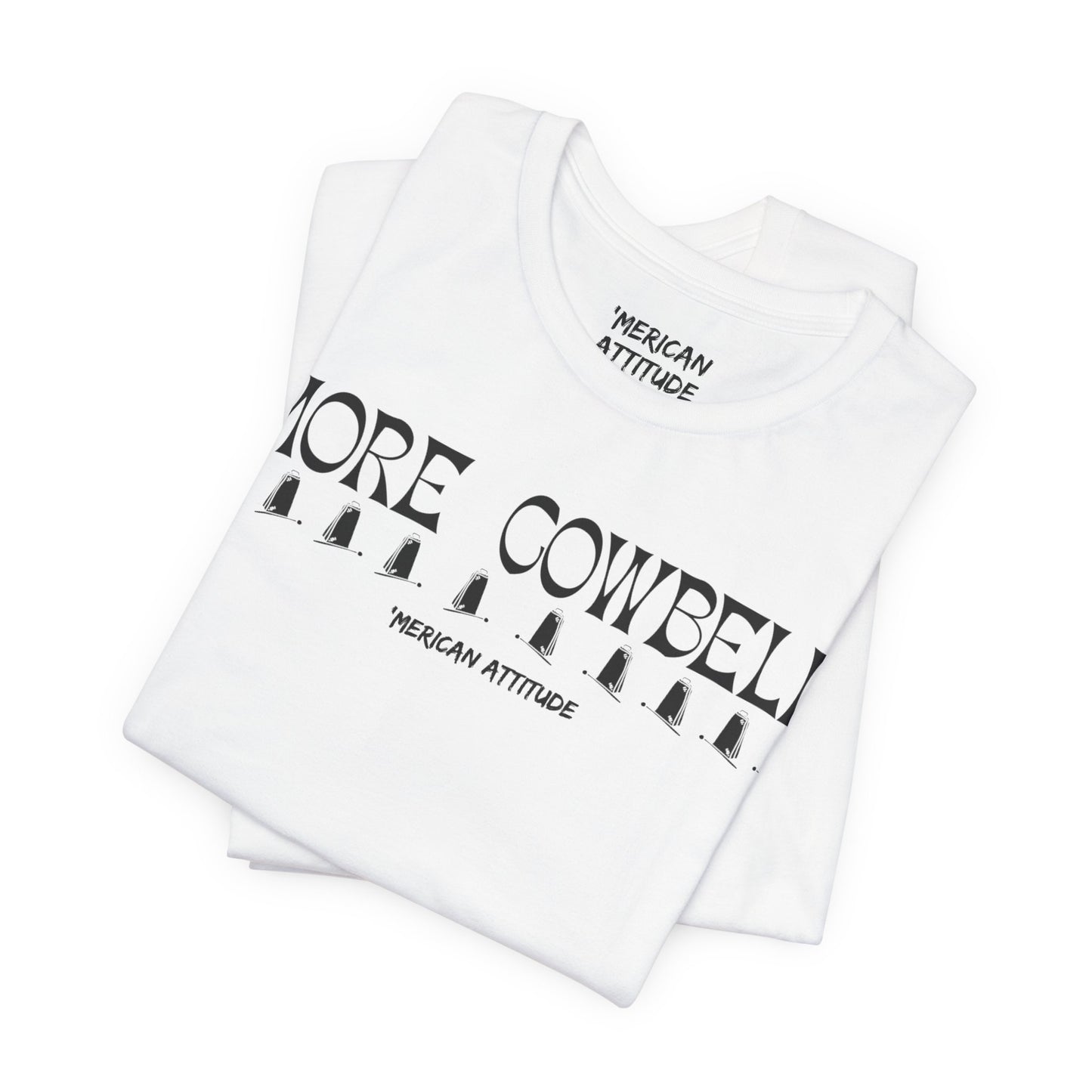 More Cowbell T-Shirt