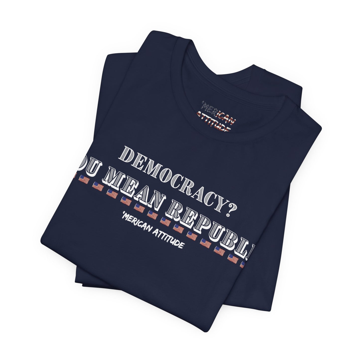 You Mean Republic T-Shirt