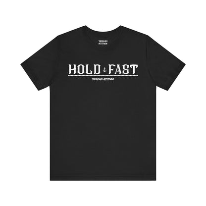 HOLD FAST T-Shirt