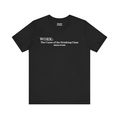 WORK: The Curse T-Shirt