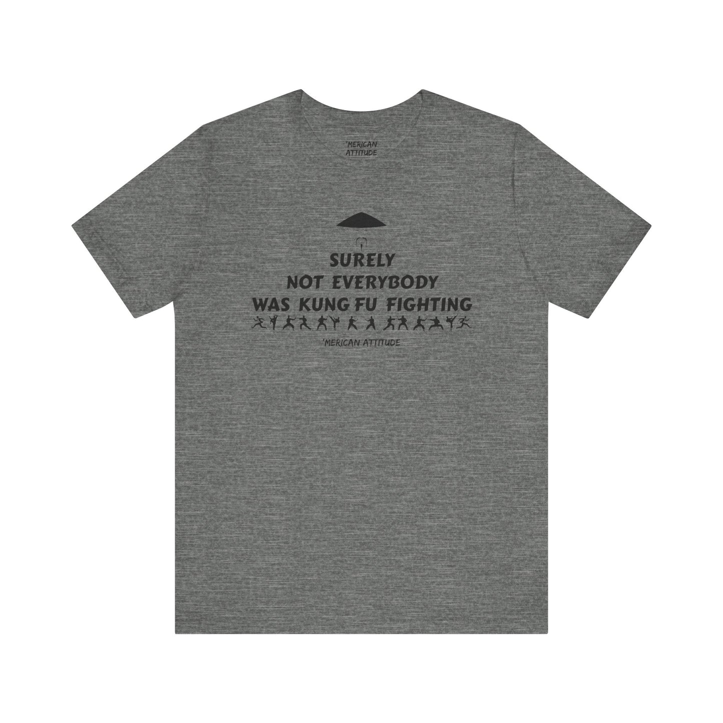 Surely Not Everybody T-Shirt