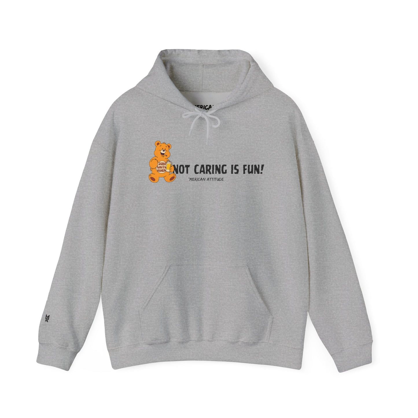 Not Caring Is Fun! Hoodie