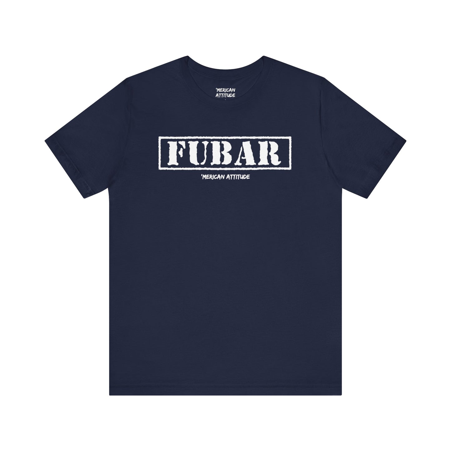 FUBAR T-Shirt