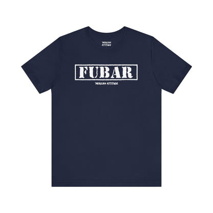 FUBAR T-Shirt