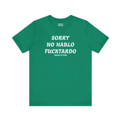 Sorry No Hablo T-Shirt