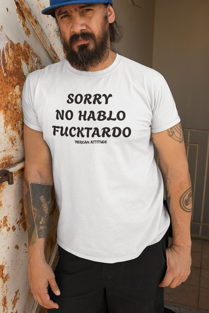 Sorry No Hablo T-Shirt