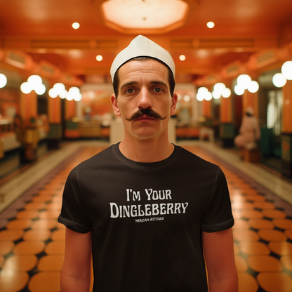 I'm Your Dingleberry T-Shirt