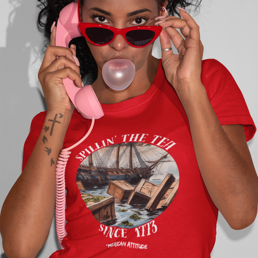 Spillin' The Tea Since 1773 T-Shirt (Unisex)