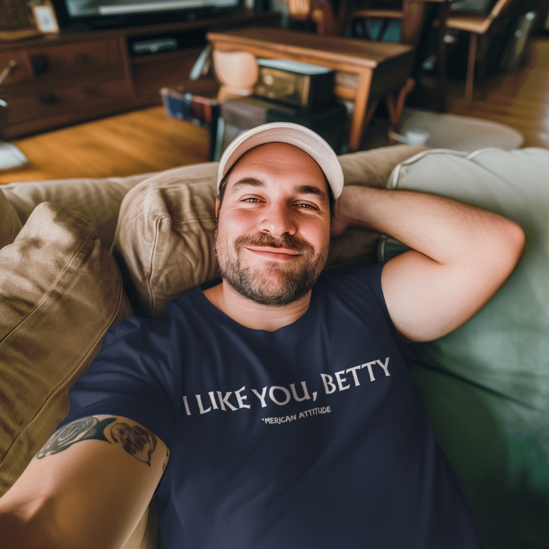 I Like You, Betty T-Shirt