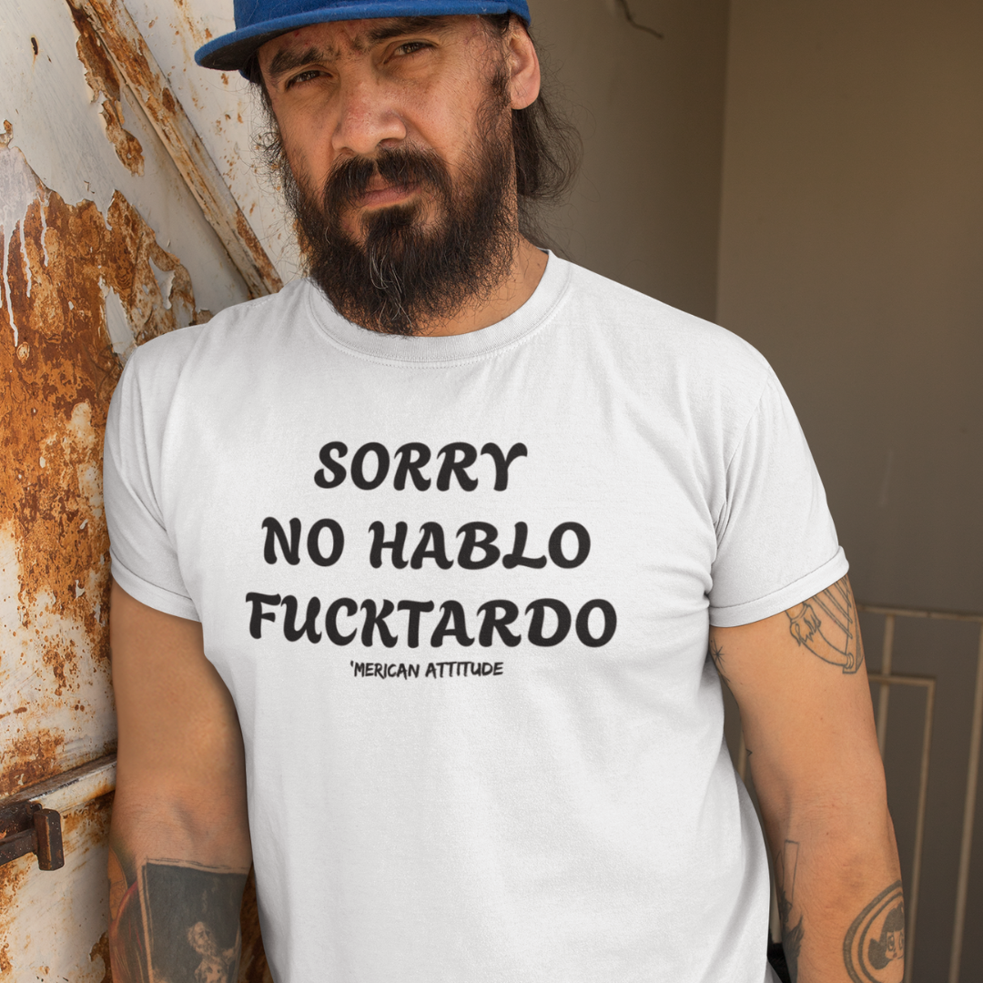 Sorry No Hablo T-Shirt