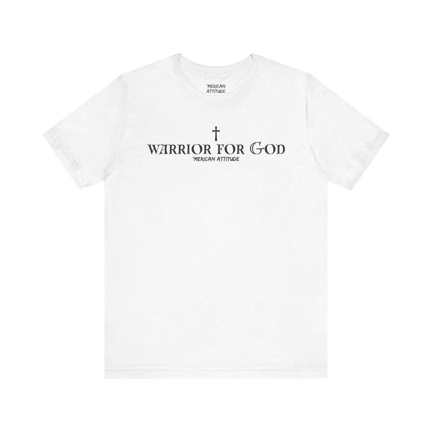 Warrior for God T-Shirt