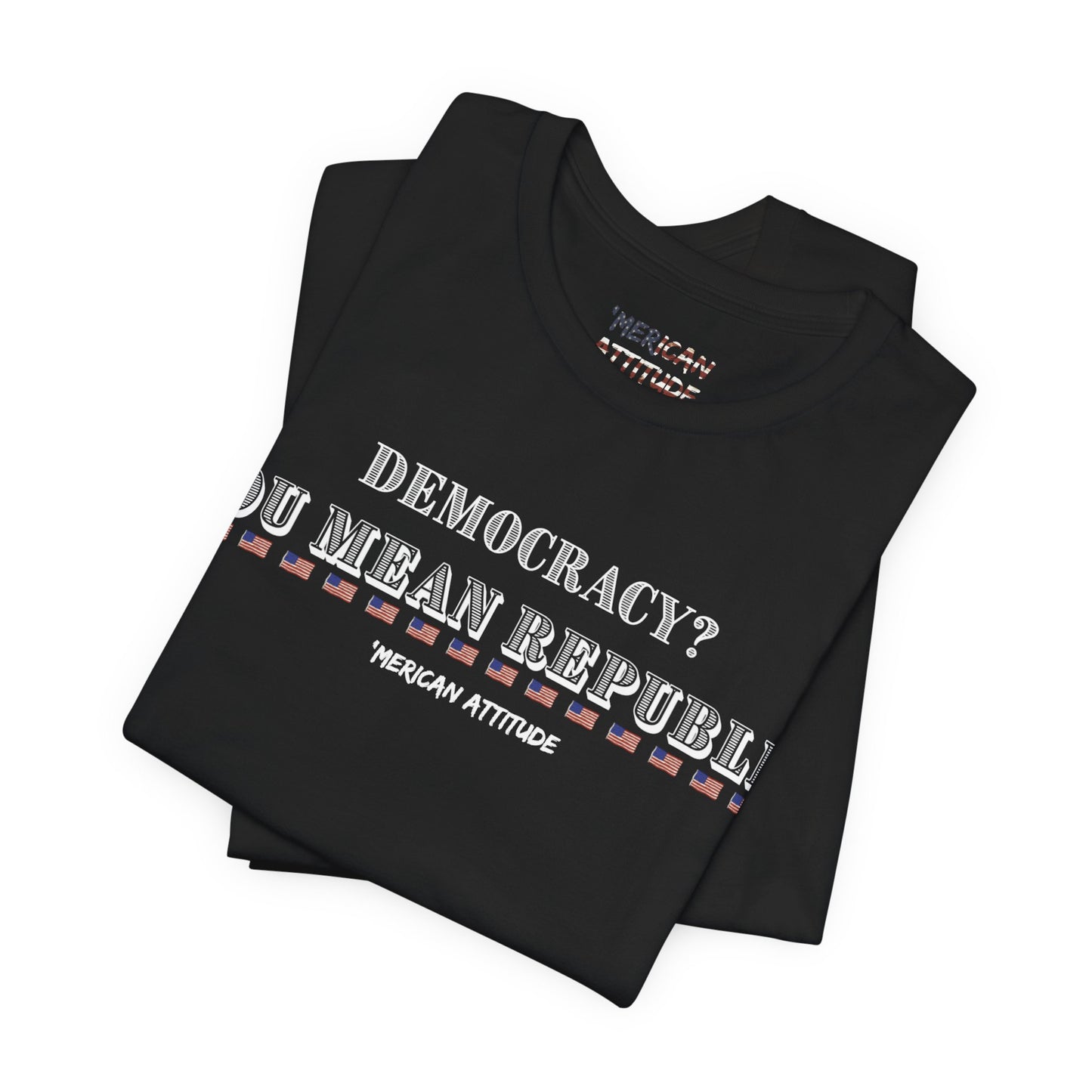 You Mean Republic T-Shirt