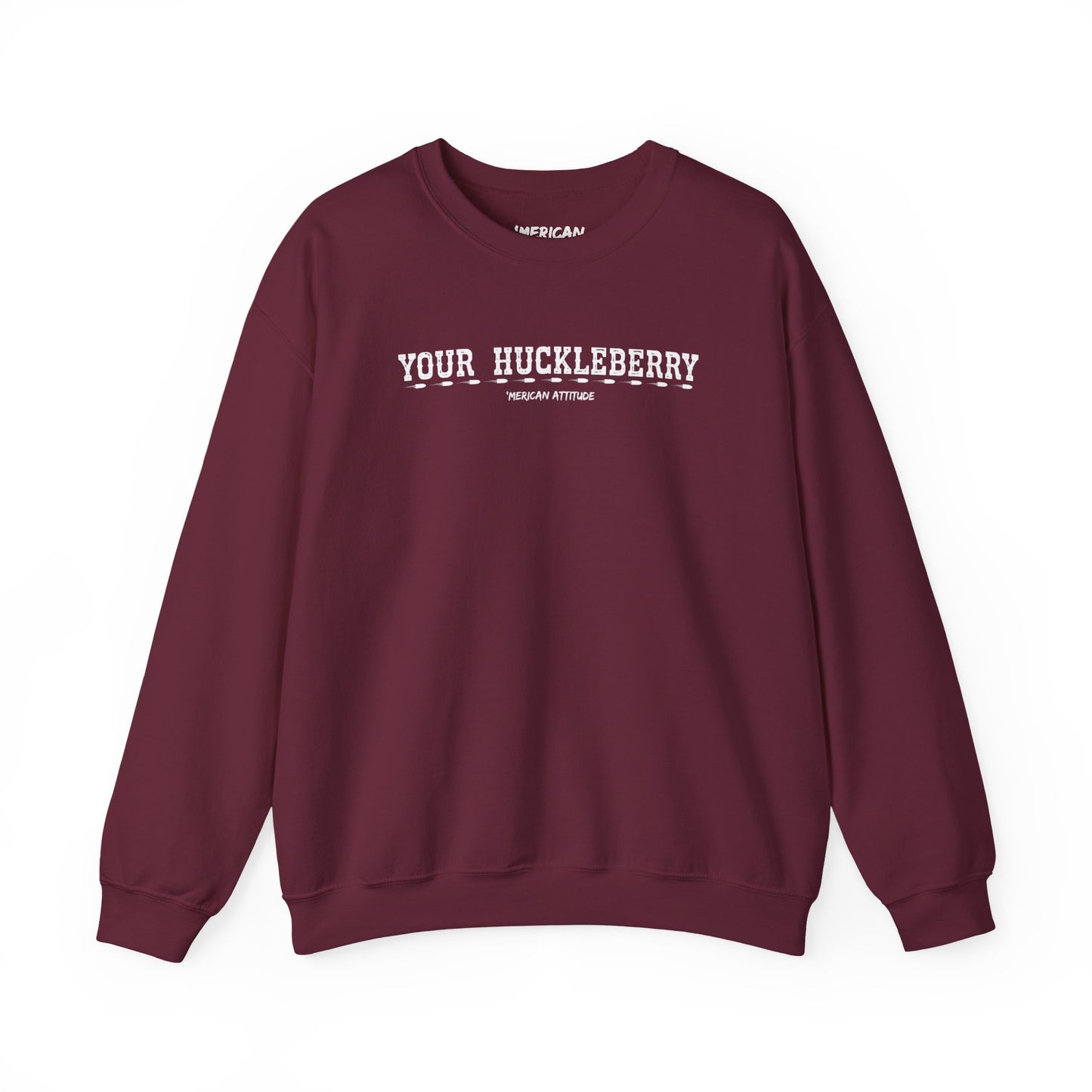 Your Huckleberry Sweatshirt