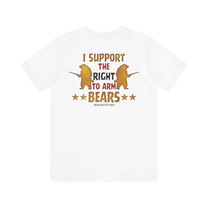Support The Right to Arm Bears T-Shirt
