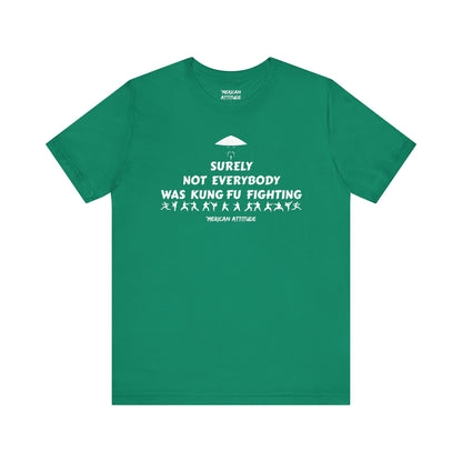 Surely Not Everybody T-Shirt