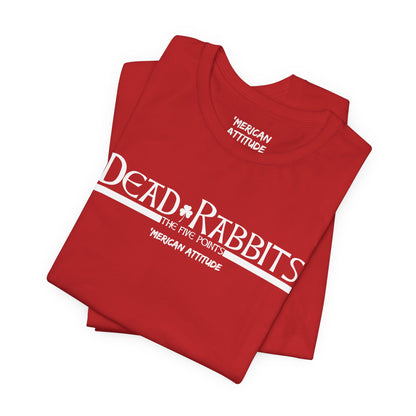 Dead Rabbits T-Shirt