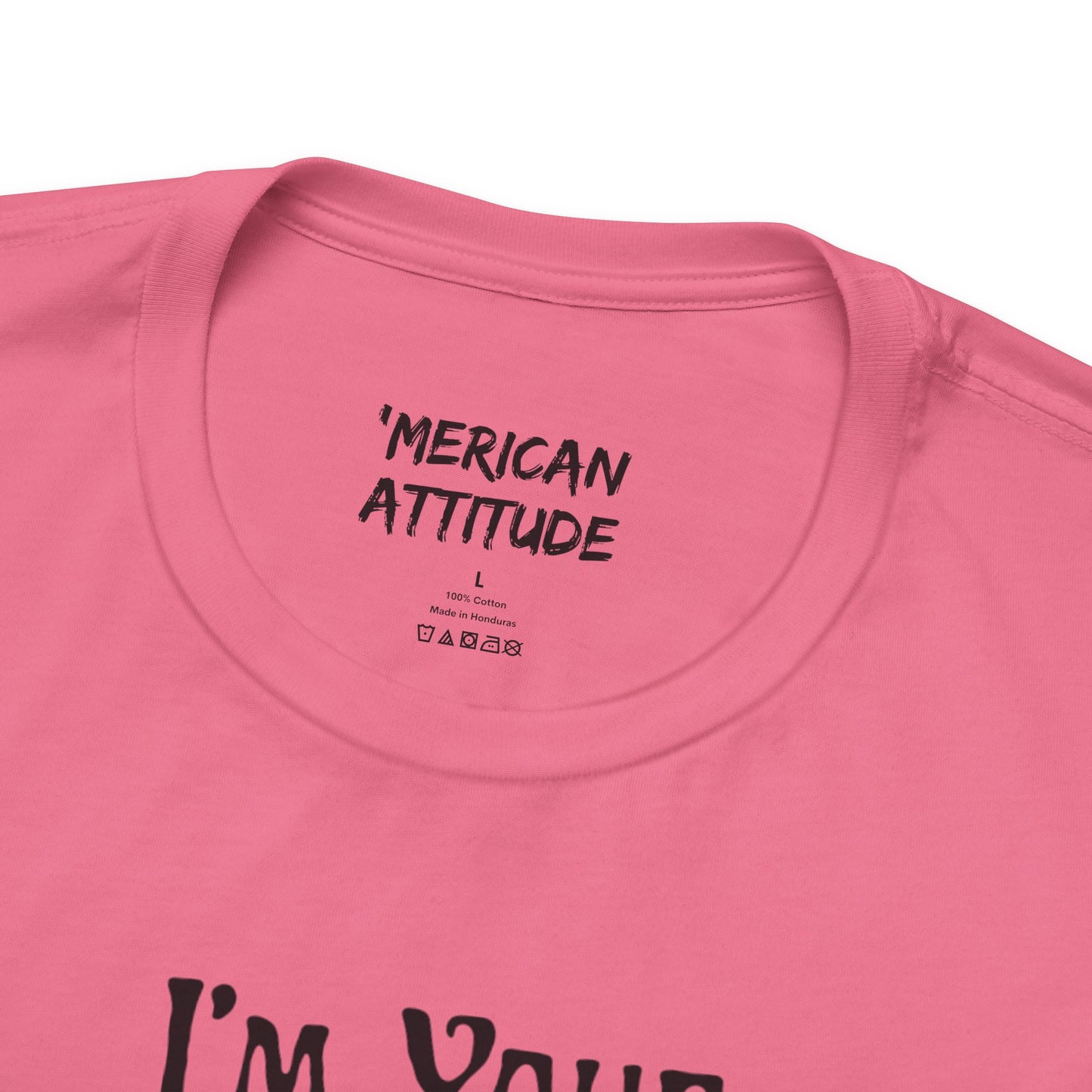 I'm Your Dingleberry T-Shirt