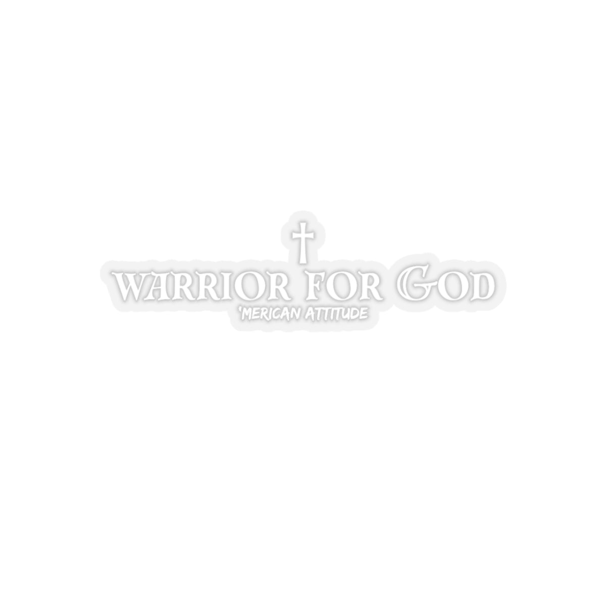 Warrior for God Sticker (White)