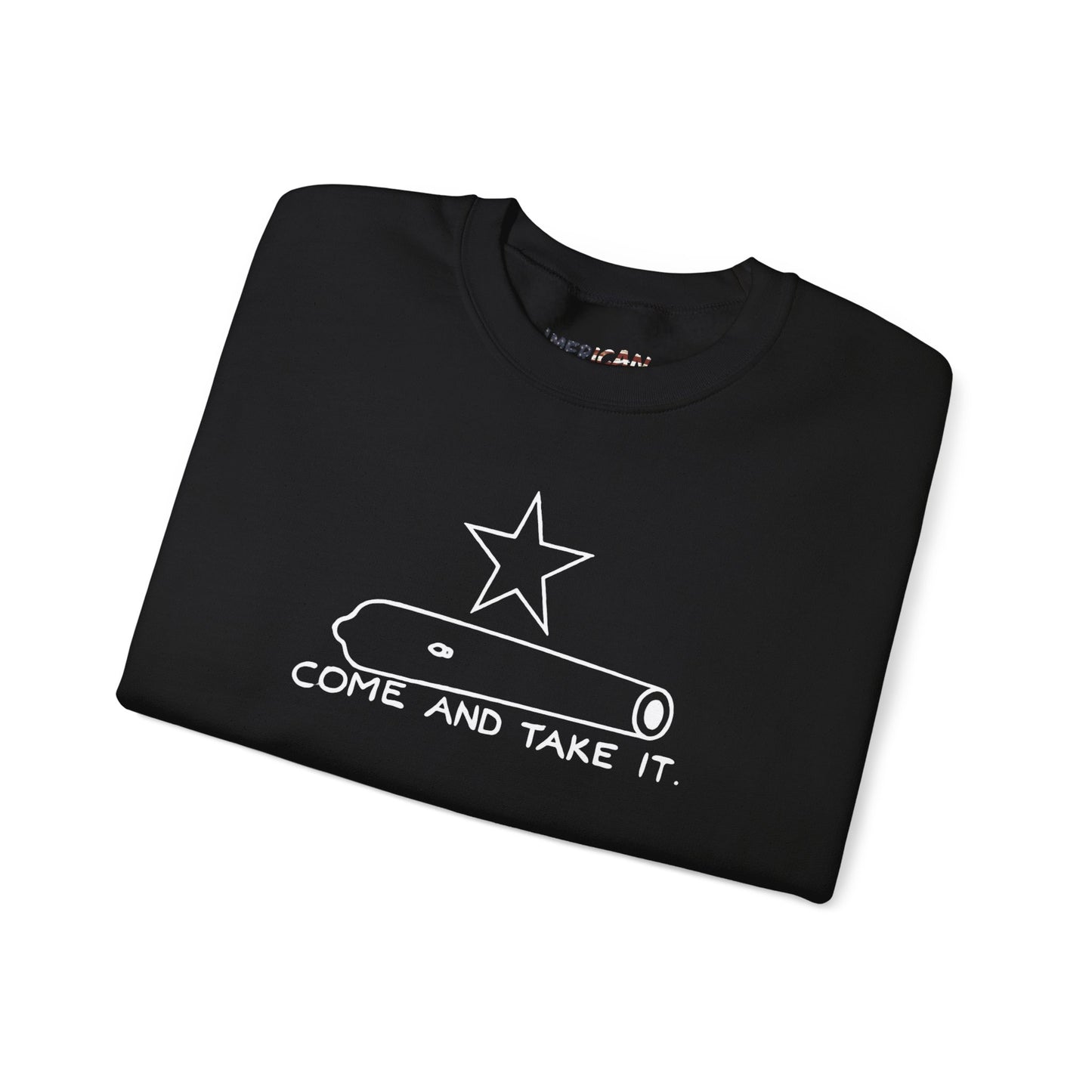 Come And Take It Cannon Sweatshirt