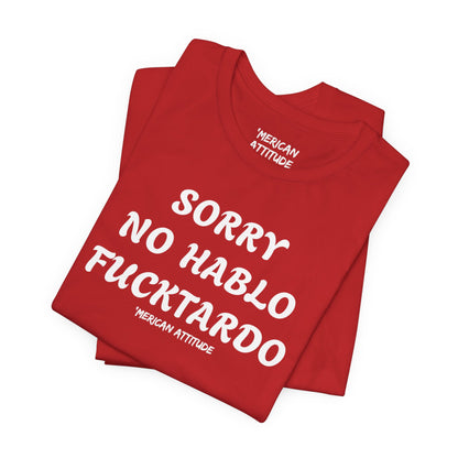 Sorry No Hablo T-Shirt