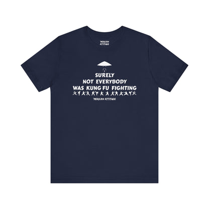 Surely Not Everybody T-Shirt