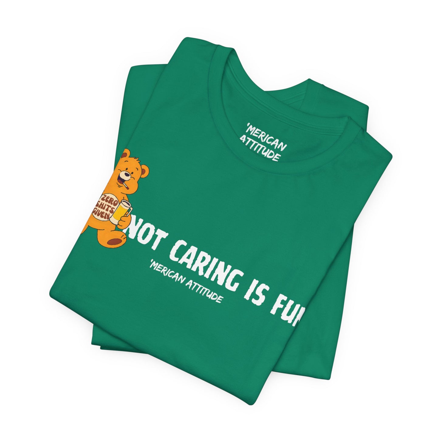 Not Caring Is Fun! T-Shirt