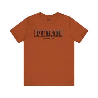 FUBAR T-Shirt