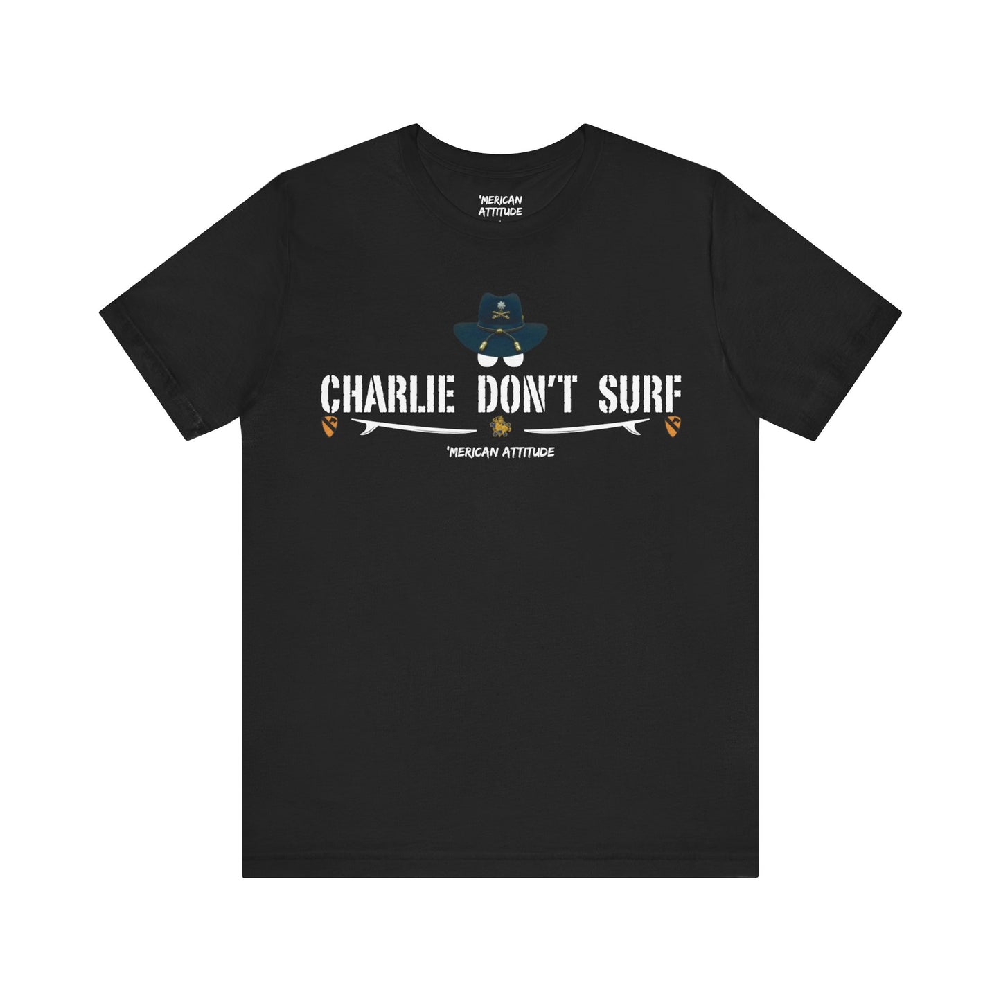Charlie Don't Surf T-Shirt