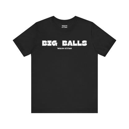 Big Balls T-Shirt