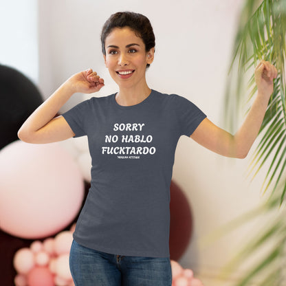 Sorry No Hablo T-shirt (Women)