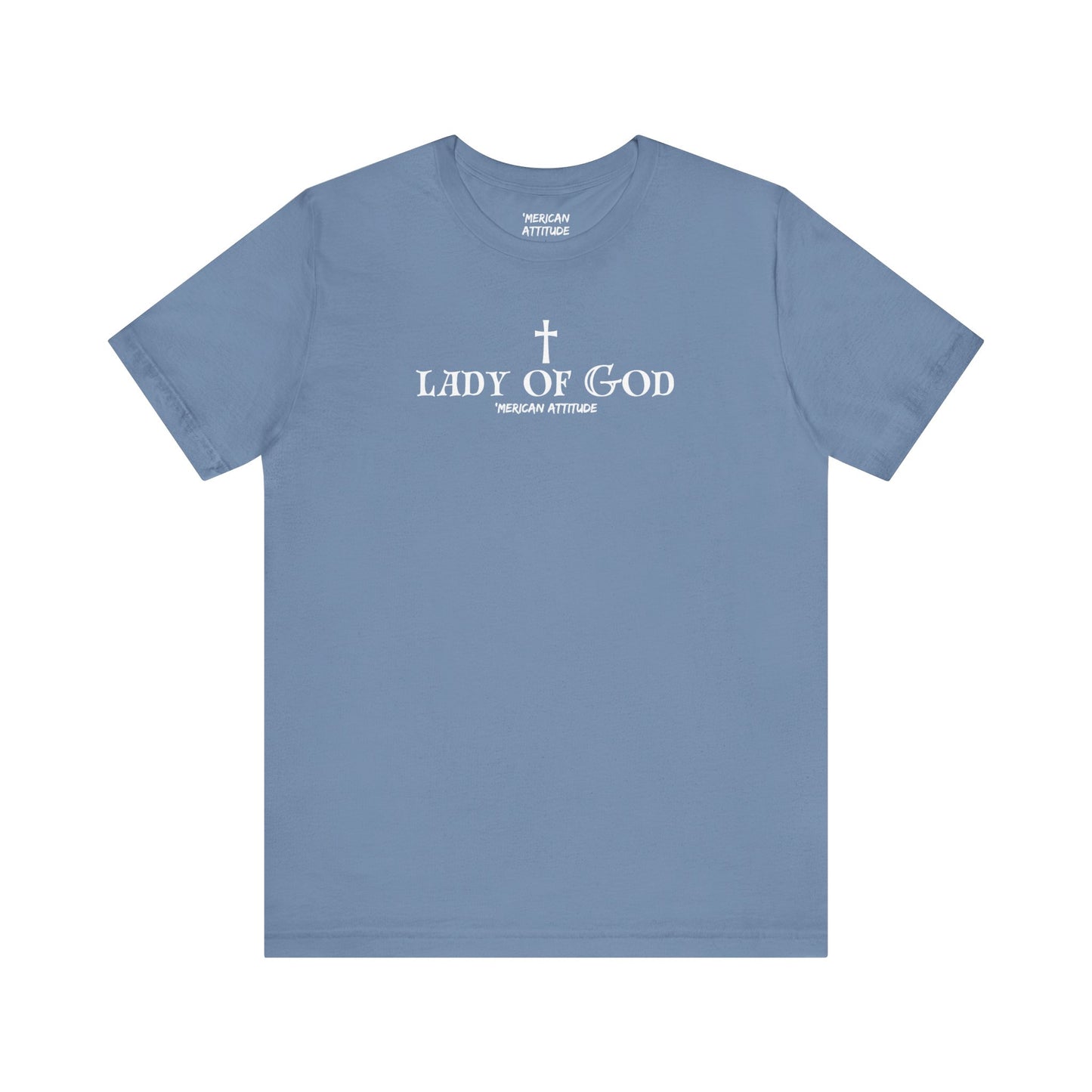 Lady of God T-Shirt (Unisex)