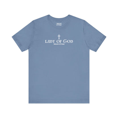 Lady of God T-Shirt (Unisex)