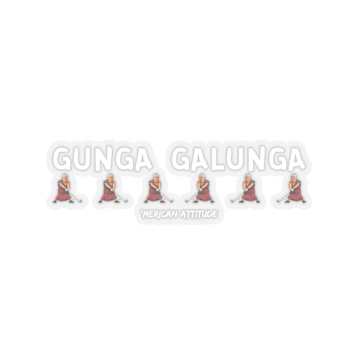 Gunga Galunga Sticker (White)