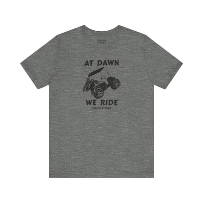 At Dawn We Ride (Golf) T-Shirt