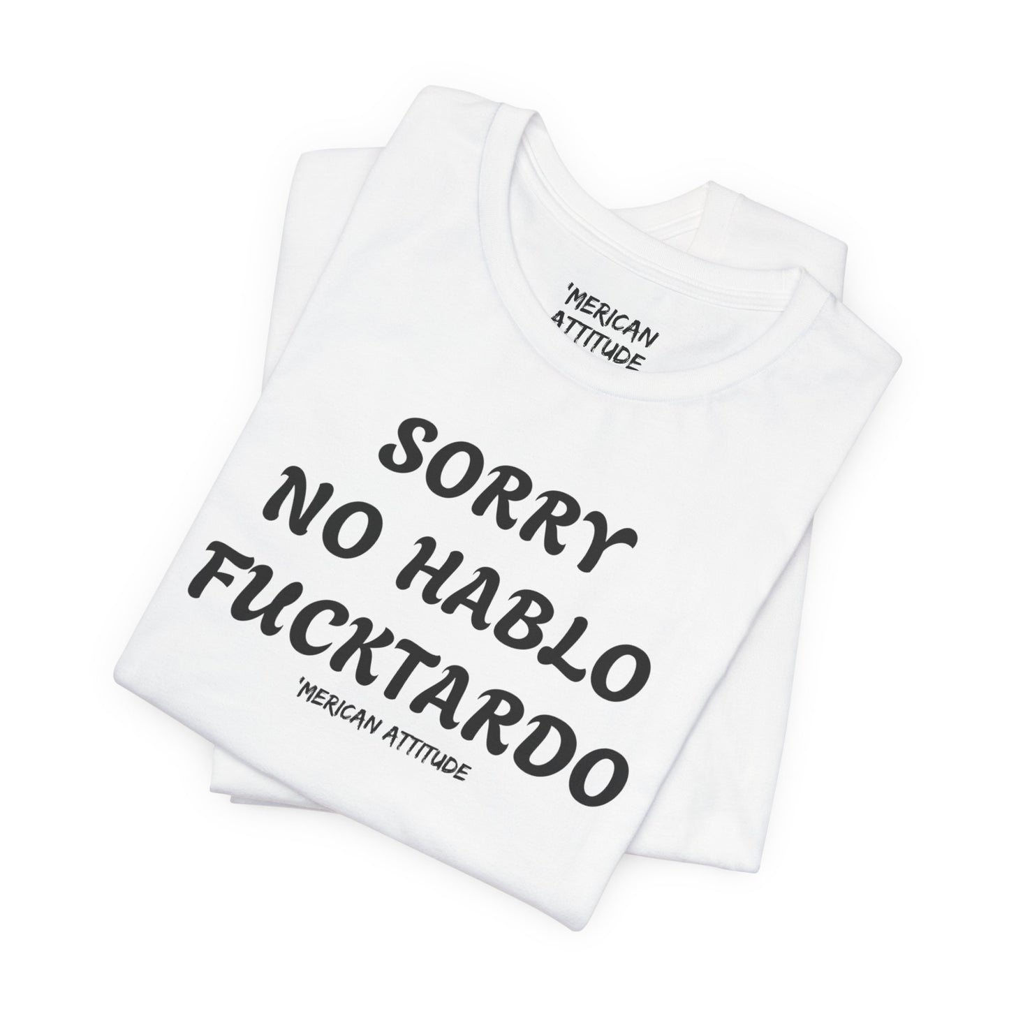 Sorry No Hablo T-Shirt
