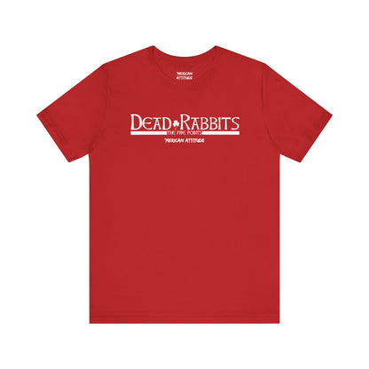 Dead Rabbits T-Shirt
