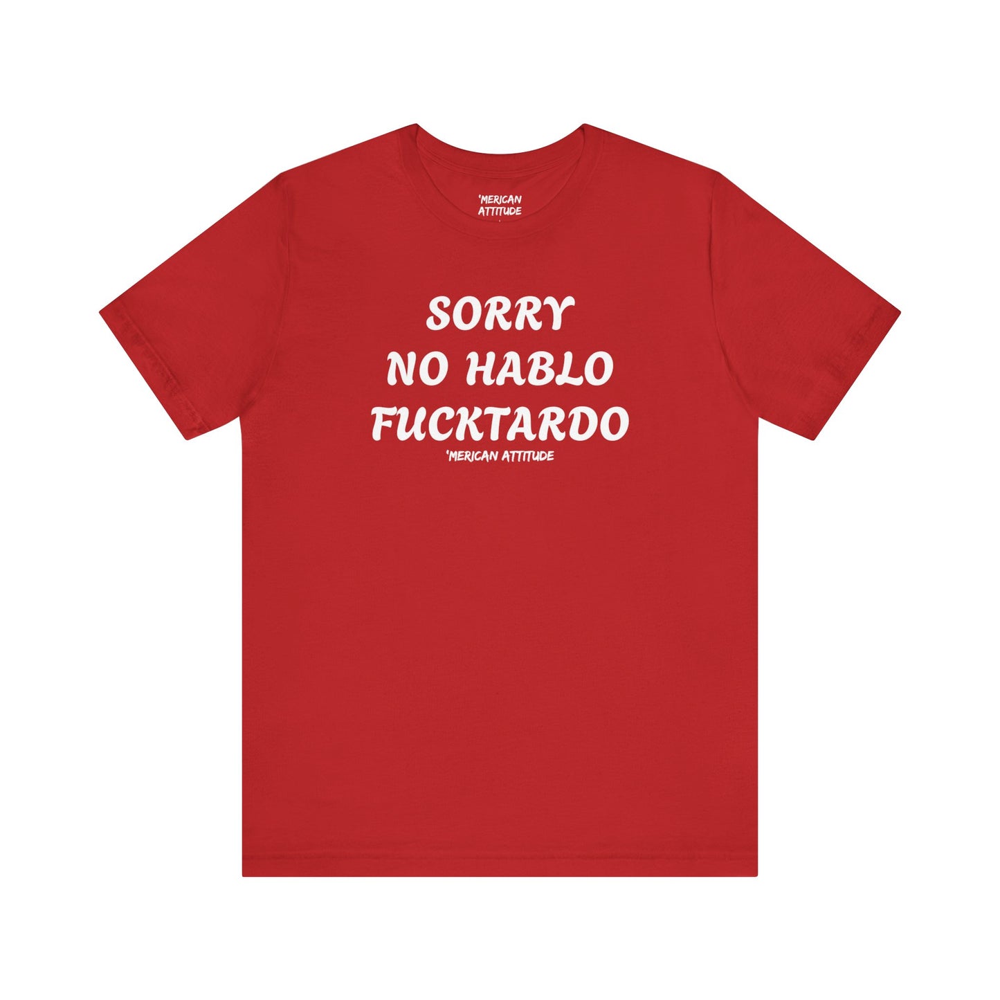 Sorry No Hablo T-Shirt