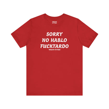 Sorry No Hablo T-Shirt