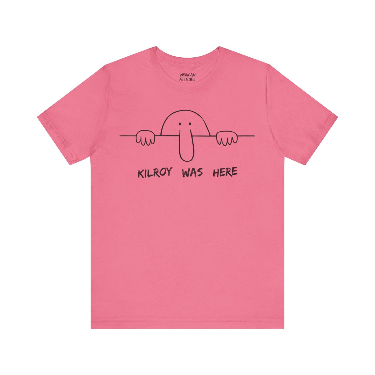 Kilroy Was Here T-Shirt