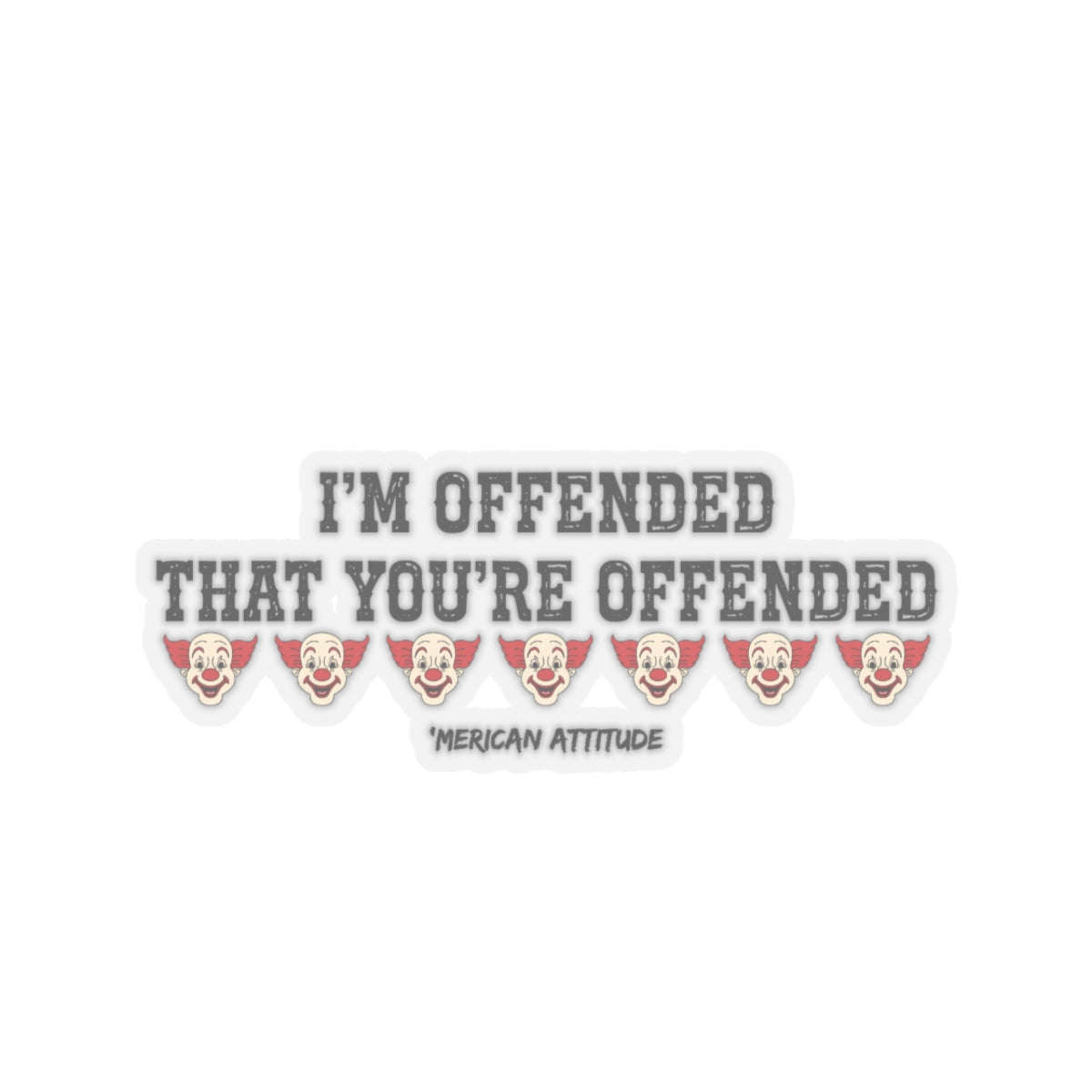 I'm Offended Sticker (Black)