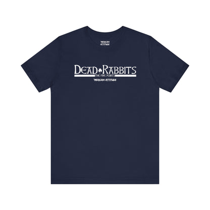 Dead Rabbits T-Shirt