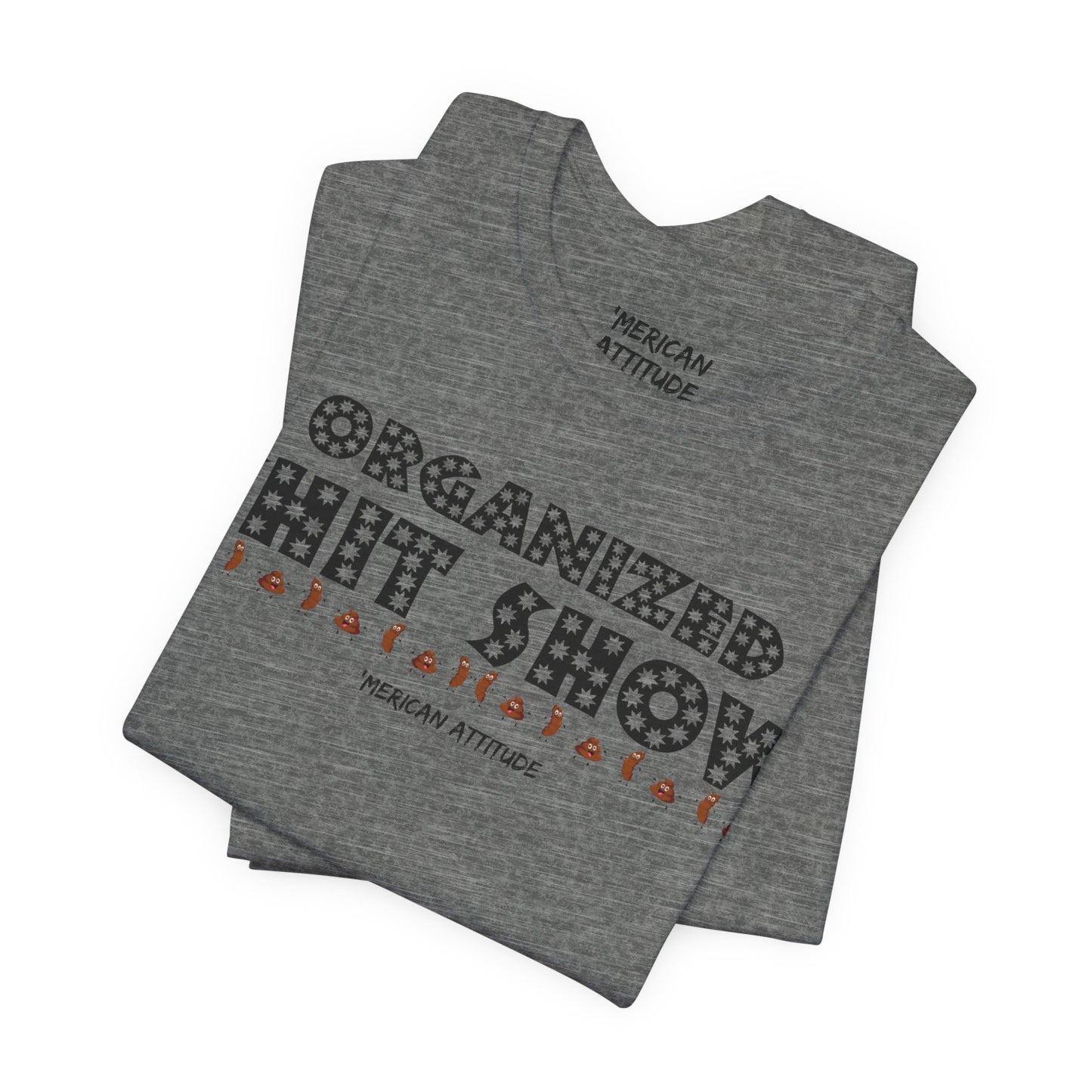 Organized Shit Show T-Shirt