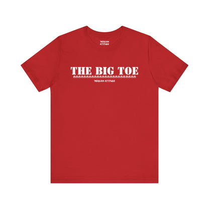 The Big Toe T-Shirt