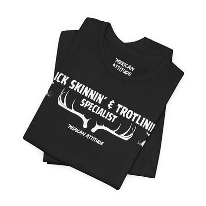 Buck Skinnin' & Trotlinin' T-Shirt