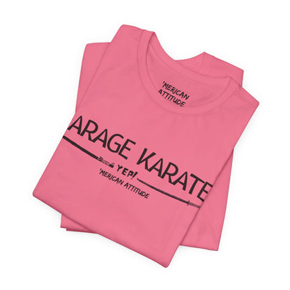 Garage Karate? T-Shirt
