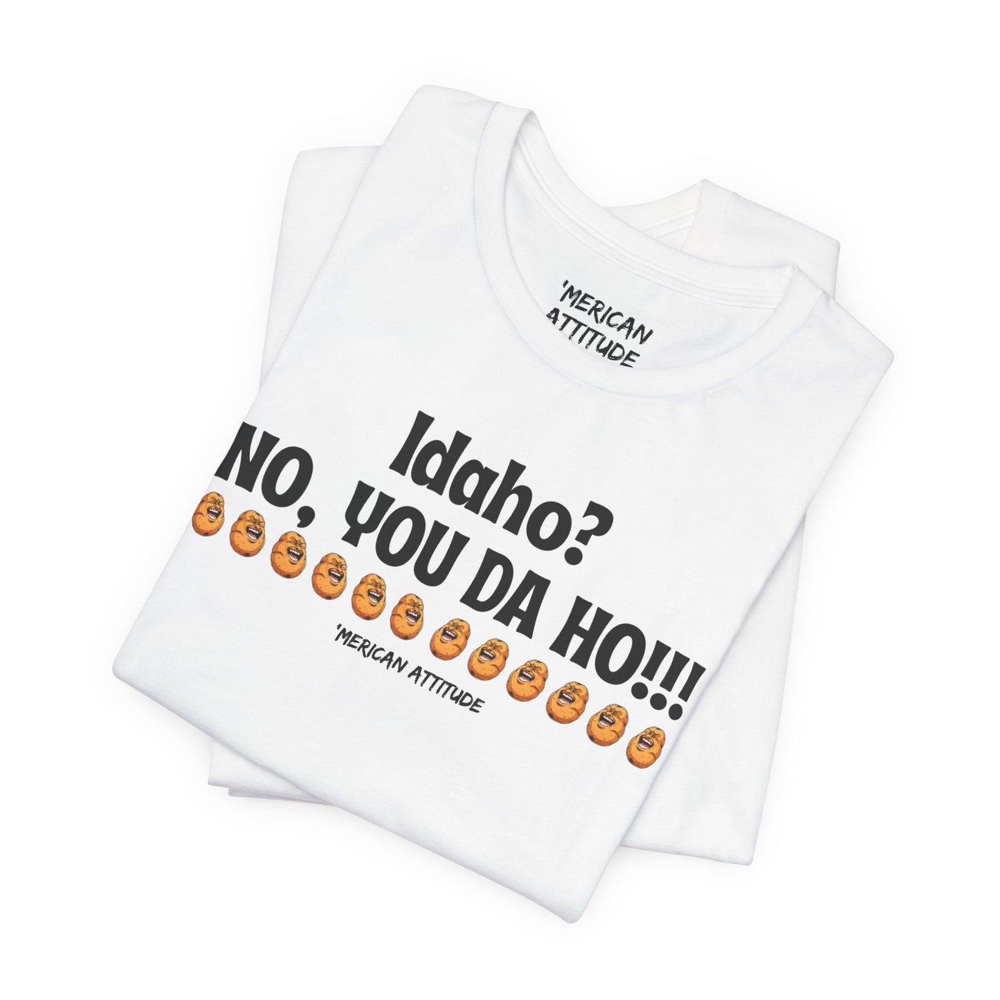 Idaho? T-Shirt
