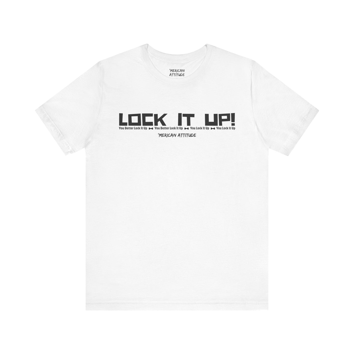 Lock It Up! T-Shirt