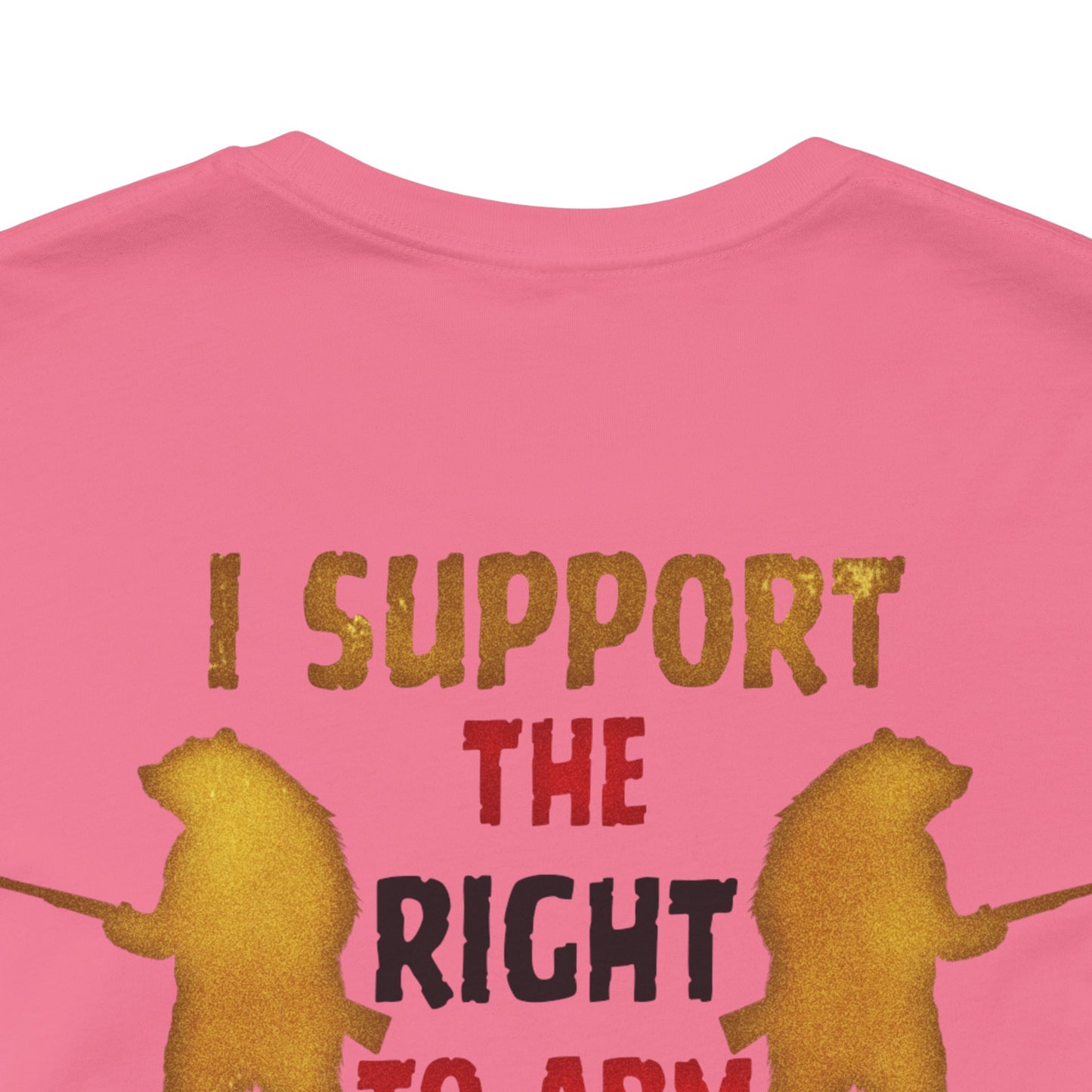 Support The Right to Arm Bears T-Shirt