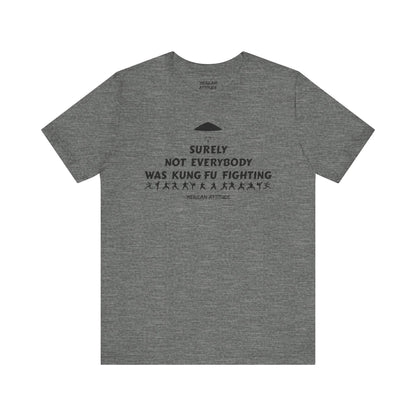 Surely Not Everybody T-Shirt
