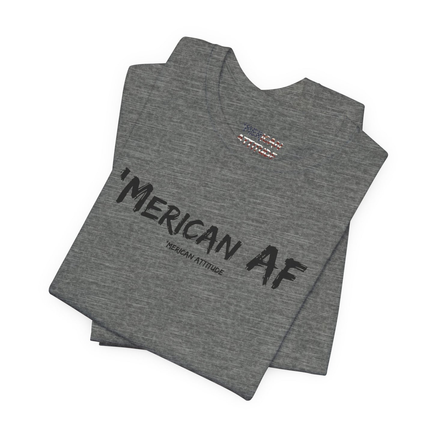 Merican AF T-Shirt